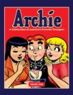 Image for Archie  : seven decades of America&#39;s favorite teenagers-- and beyond!