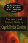 Image for Theoretical &amp; Practical Guide to Organic Physical Chemistry