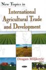 Image for New Topics in International Agricultural Trade &amp; Development