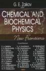 Image for Chemical &amp; Biochemical Physics : New Frontiers