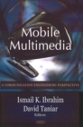 Image for Mobile Multimedia : A Communication Engineering Perspective