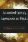 Image for International Currency Arrangements &amp; Policies