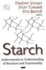 Image for Starch : Achievements in Understanding of Structure &amp; Functionality