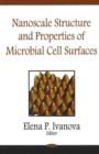 Image for Nanoscale Structure &amp; Properties of Microbial Cell Surfaces