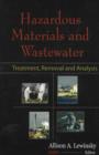 Image for Hazardous Materials &amp; Wastewater : Treatment, Removal &amp; Analysis