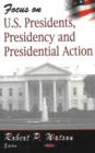 Image for Focus on US Presidents, Presidency &amp; Presidential Action