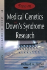 Image for Focus on Medical Genetics &amp; Down&#39;s Syndrome Research