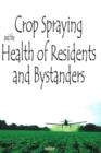 Image for Crop Spraying &amp; the Health of Residents &amp; Bystanders