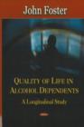 Image for Quality of Life in Alcohol Dependents : A Longitudinal Study