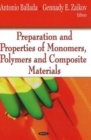 Image for Preparation &amp; Properties of Monomers, Polymers &amp; Composite Materials