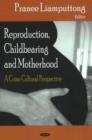 Image for Reproduction, Childbearing &amp; Motherhood