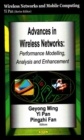 Image for Advances in Wireless Networks : Performance Modelling, Analysis &amp; Enhancement