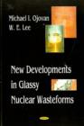 Image for New Developments in Glassy Nuclear Wasteforms