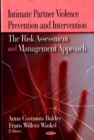 Image for Intimate Partner Violence Prevention &amp; Intervention : The Risk Assessment &amp; Management Approach