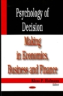 Image for Psychology of Decision Making in Economics, Business &amp; Finance