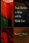 Image for Trade Barriers in Africa &amp; the Middle East