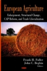 Image for European Agriculture : Enlargement, Structural Change, CAP Reform, &amp; Trade Liberalization