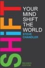 Image for Shift Your Mind Shift The World