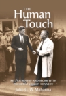 Image for The Human Touch : My Friendship and Work with President John F. Kennedy