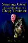 Image for Seeing God Through the Eyes of a Dog Trainer