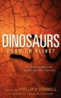 Image for Dinosaurs : Dead or Alive?