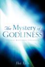 Image for The Mystery Of Godliness