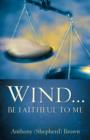 Image for Wind . Be Faithful to Me