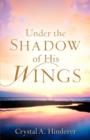 Image for Under the Shadow of His Wings