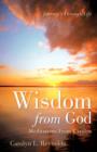 Image for Wisdom From God-Meditations From Carolyn