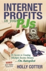 Image for Internet Profits in Your Pjs : 36 Secrets to Creating Multiple Income Streams.on Autopilot