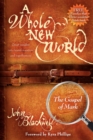 Image for A Whole New World: The Gospel of Mark
