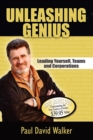 Image for Unleashing Genius : Leading Yourself, Teams and Corporations