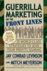Image for Guerrilla Marketing on the Front Lines : 35 World-Class Strategies to Send Your Profits Soaring