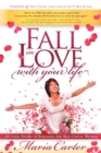 Image for Fall in Love With Your Life : 365 Love Notes to Romance the Self-Critic Within