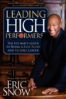 Image for Leading High Performers : The Ultimate Guide to Being a Fast, Fluid, and Flexible Leader