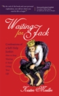 Image for Waiting for Jack : Confessions of a Self-Help Junkie: How to Stop Waiting and Start Living Your Life