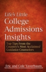 Image for Life&#39;s Little College Admissions Insights : Top Tips From the Country&#39;s Most Acclaimed Guidance Counselors