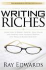 Image for Writing Riches : Learn How to Boost Profits, Drive Sales and Master Your Financial Destiny With Results-Based Web Copy