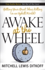 Image for Awake at the Wheel: Getting Your Great Ideas Rolling (In an Uphill World)