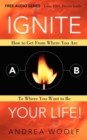 Image for Ignite Your Life!