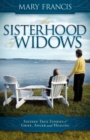 Image for The Sisterhood of Widows : Sixteen True Stories of Grief, Anger and Healing