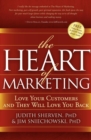 Image for The Heart of Marketing: Love Your Customers and They Will Love You Back