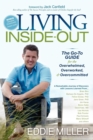 Image for Living Inside-Out : The Go-to Guide for the Overwhelmed, Overworked, &amp; Overcommitted