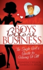 Image for Boys Before Business: The Single Girl&#39;s Guide to Having It All