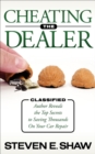 Image for Cheating the Dealer: Classified: Author Reveals the Top Secrets to Saving Thousands On Your Car Repair