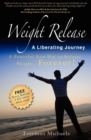 Image for Weight Release: A Liberating Journey: A Liberating Journey