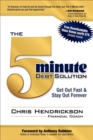 Image for The 5-Minute Debt Solution: Get Out Fast &amp; Stay Out Forever
