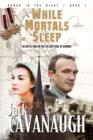 Image for While Mortals Sleep : Songs in the Night Book 1