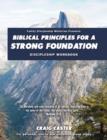 Image for Biblical Principles for a Strong Foundation (Men&#39;s Design)