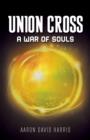 Image for Union Cross : A War for Souls